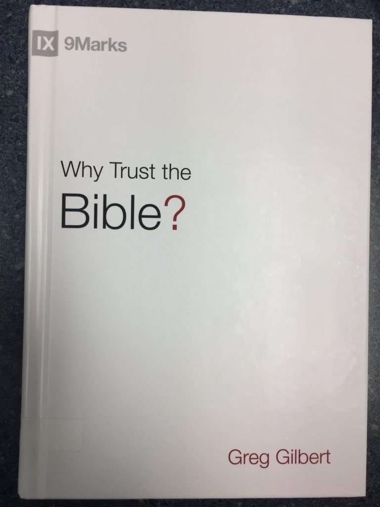 why-trust-the-bible-greg-gilbert-bibletalkclub