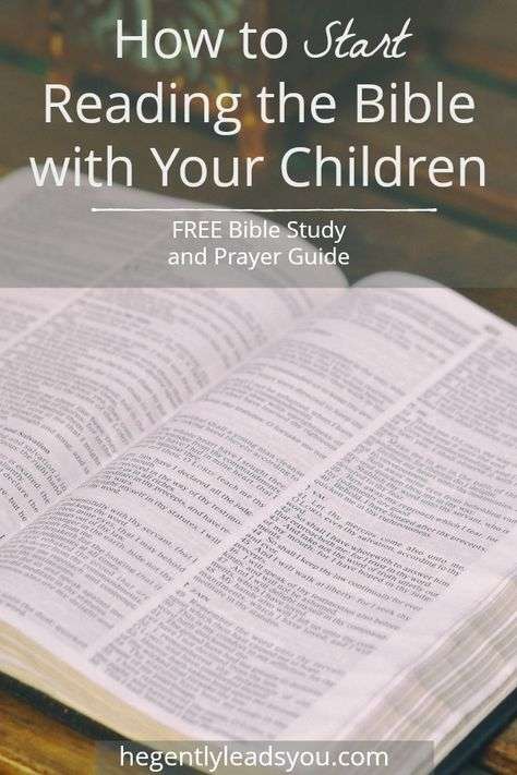 How to Start Reading the Bible with Your Children  He ...