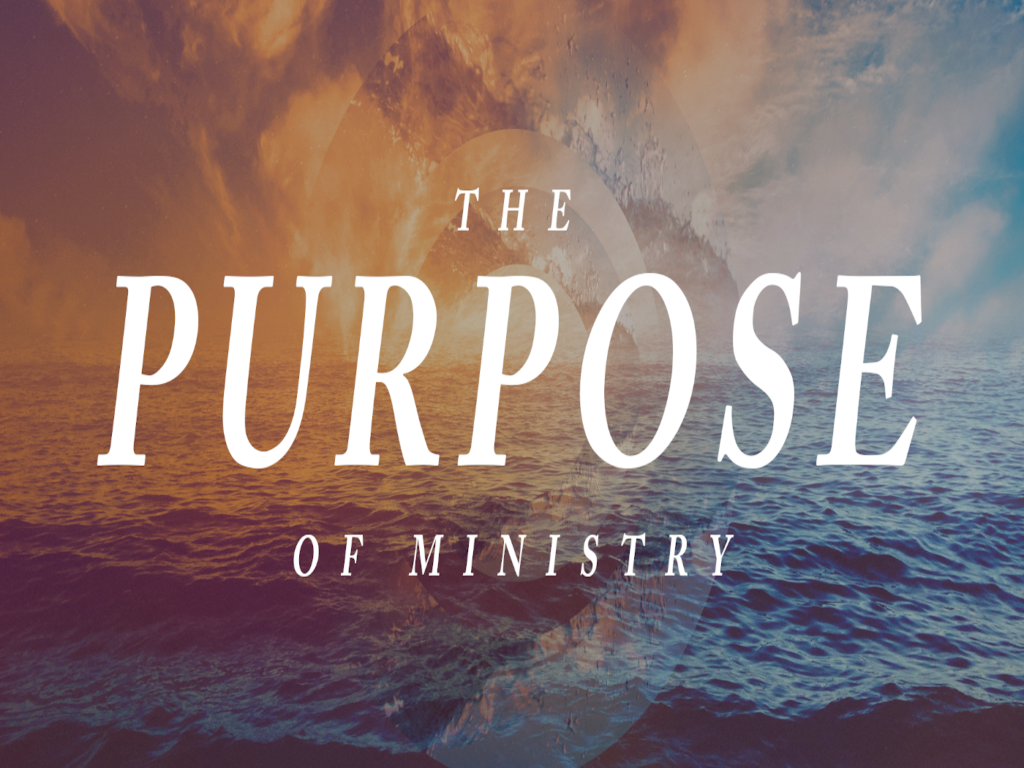The Purpose of Ministry Bible Study